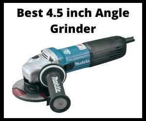 Best 4.5 inch angle grinder