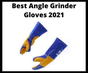 Best Angle Grinder Gloves