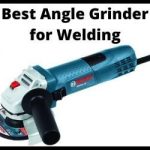 Best angle grinder for welding